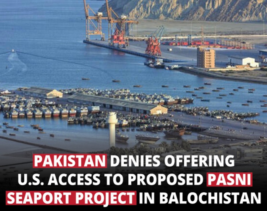 Pakistan Denies Offering Pasni Port to the US: A False Report Turned into a Geopolitical Storm Pakistan Denies Offering Pasni Port to the US: A False Report Turned into a Geopolitical Storm