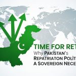 Time for Return: Why Pakistan’s Repatriation Policy Is a Sovereign Necessity Time for Return: Why Pakistan’s Repatriation Policy Is a Sovereign Necessity