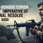 Cross-Border Terror and the Imperative of National Resolve Cross-Border Terror and the Imperative of National Resolve