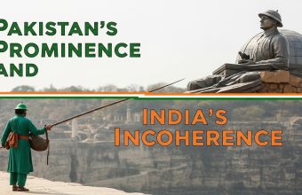 Pakistan’s Prominence and India’s Incoherence Pakistan’s Prominence and India’s Incoherence