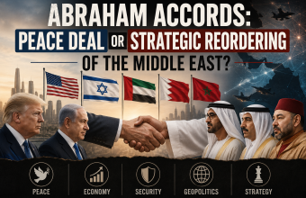 Abraham Accords: Peace Deal or Strategic Reordering of the Middle East? Abraham Accords: Peace Deal or Strategic Reordering of the Middle East?