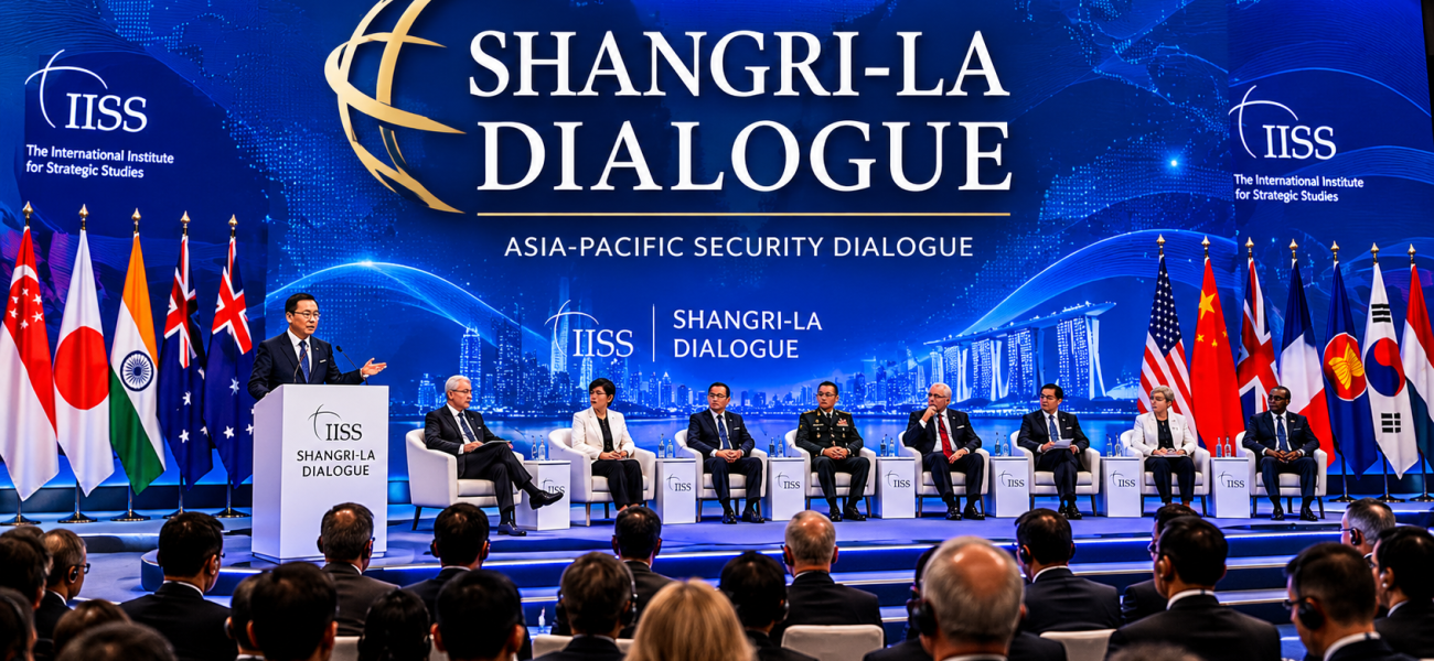 The Shangri-La Dialogue 2026: Asia’s Security Forum at a Defining Crossroads The Shangri-La Dialogue 2026: Asia’s Security Forum at a Defining Crossroads