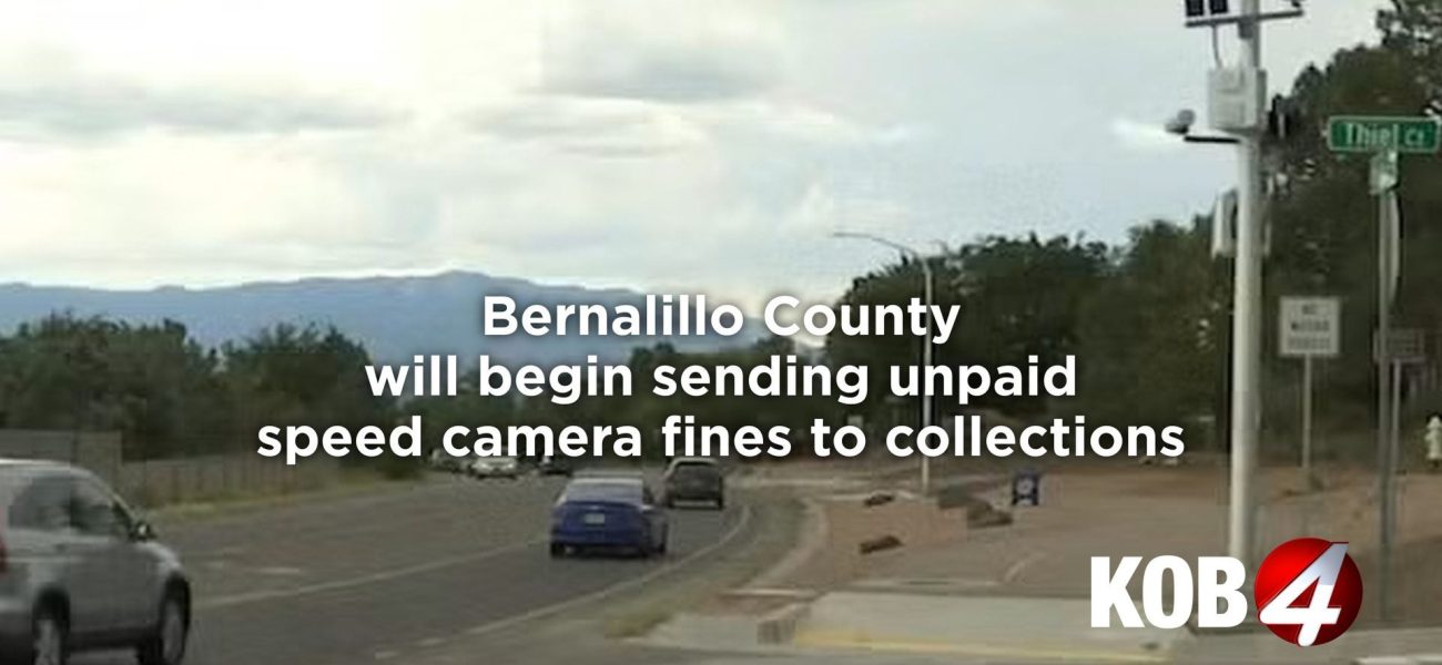 Bernalillo County Declares War on Slow Payers: Speed Camera Fines Headed to Collectors Bernalillo County Declares War on Slow Payers: Speed Camera Fines Headed to Collectors