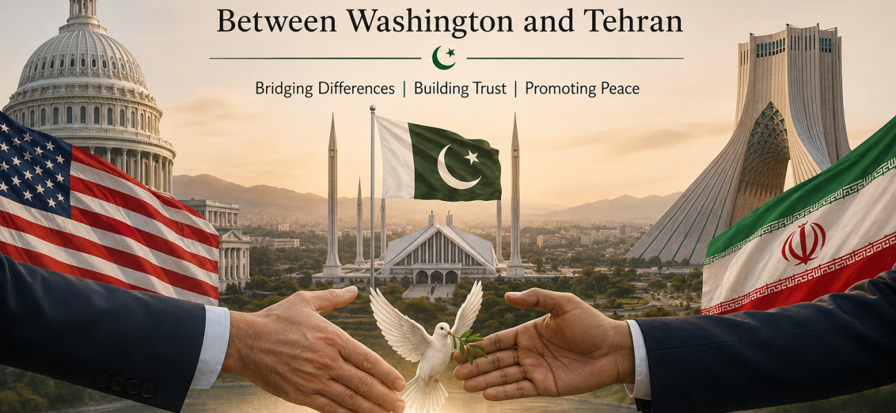 Quiet Diplomacy of Pakistan: The Rise of Islamabad as the Mediator Between Washington and Tehran Quiet Diplomacy of Pakistan: The Rise of Islamabad as the Mediator Between Washington and Tehran