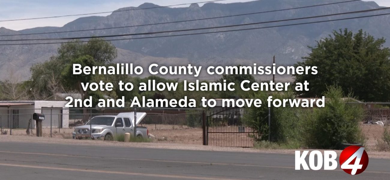 ABQ Islamic Center OK’d: NIMBY vs. Religious Freedom ABQ Islamic Center OK’d: NIMBY vs. Religious Freedom