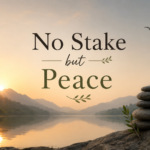 No Stake but Peace