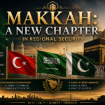 Makkah: A New Chapter in Regional Security