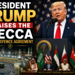 President Trump Praises the Mecca Joint Defence Agreement