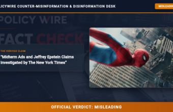 POLICY WIRE FACT CHECK: Midterm Ads and Jeffrey Epstein Claims Investigated by The New York Times POLICY WIRE FACT CHECK: Midterm Ads and Jeffrey Epstein Claims Investigated by The New York Times