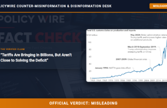 POLICY WIRE FACT CHECK: Tariffs Are Bringing in Billions, But Aren’t Close to Solving the Deficit