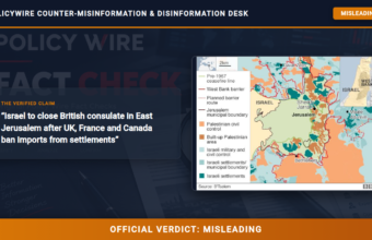 POLICY WIRE FACT CHECK: Israel to close British consulate in East Jerusalem after UK, France and Canada ban imports from settlements POLICY WIRE FACT CHECK: Israel to close British consulate in East Jerusalem after UK, France and Canada ban imports from settlements