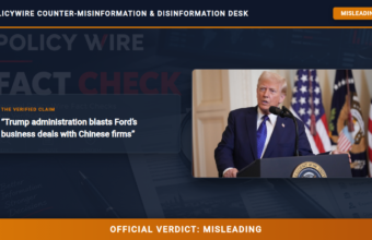 POLICY WIRE FACT CHECK: Trump administration blasts Ford’s business deals with Chinese firms POLICY WIRE FACT CHECK: Trump administration blasts Ford’s business deals with Chinese firms