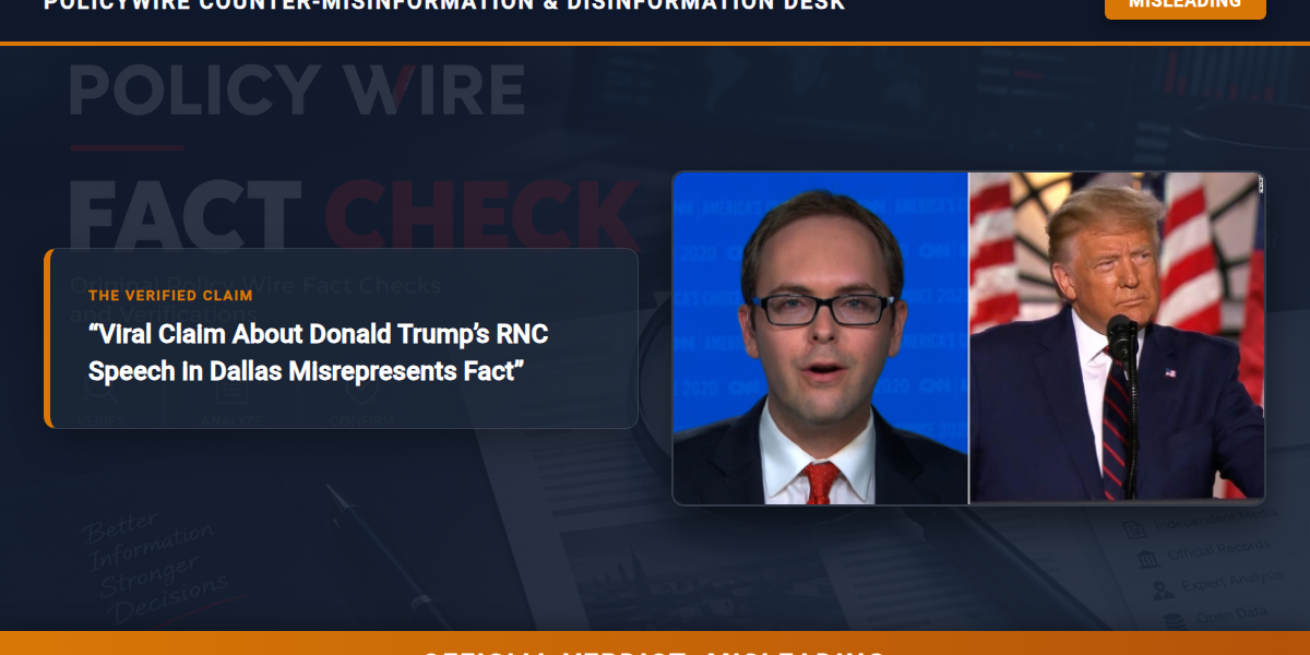 POLICY WIRE FACT CHECK: Viral Claim About Donald Trump’s RNC Speech in Dallas Misrepresents Fact POLICY WIRE FACT CHECK: Viral Claim About Donald Trump’s RNC Speech in Dallas Misrepresents Fact