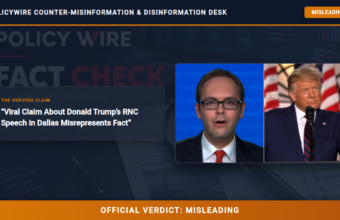 POLICY WIRE FACT CHECK: Viral Claim About Donald Trump’s RNC Speech in Dallas Misrepresents Fact POLICY WIRE FACT CHECK: Viral Claim About Donald Trump’s RNC Speech in Dallas Misrepresents Fact