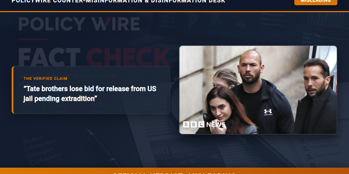 POLICY WIRE FACT CHECK: Tate brothers lose bid for release from US jail pending extradition
