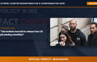 POLICY WIRE FACT CHECK: Tate brothers lose bid for release from US jail pending extradition POLICY WIRE FACT CHECK: Tate brothers lose bid for release from US jail pending extradition