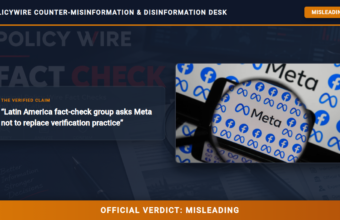 POLICY WIRE FACT CHECK: Latin America fact-check group asks Meta not to replace verification practice POLICY WIRE FACT CHECK: Latin America fact-check group asks Meta not to replace verification practice