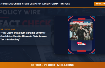 POLICY WIRE FACT CHECK: Viral Claim That South Carolina Governor Candidates Want to Eliminate State Income Tax Is Misleading