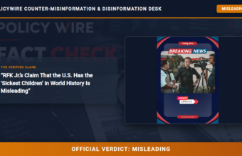 POLICY WIRE FACT CHECK: RFK Jr.’s Claim That the U.S. Has the ‘Sickest Children’ in World History Is Misleading POLICY WIRE FACT CHECK: RFK Jr.’s Claim That the U.S. Has the ‘Sickest Children’ in World History Is Misleading