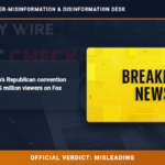 POLICY WIRE FACT CHECK: President Trump’s Republican convention speech draws 2.5 million viewers on Fox News