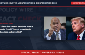 POLICY WIRE FACT CHECK: No Basis for Claim That Bato Dela Rosa Is Under Trump’s Protection POLICY WIRE FACT CHECK: No Basis for Claim That Bato Dela Rosa Is Under Trump’s Protection