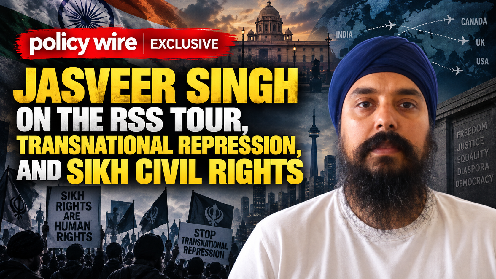Policy Wire Exclusive: Jasveer Singh on the RSS Tour, Transnational Repression, and Sikh Civil Rights Policy Wire Exclusive: Jasveer Singh on the RSS Tour, Transnational Repression, and Sikh Civil Rights