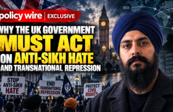 Why the UK Government Must Act on Anti Sikh Hate and Transnational Repression Why the UK Government Must Act on Anti Sikh Hate and Transnational Repression