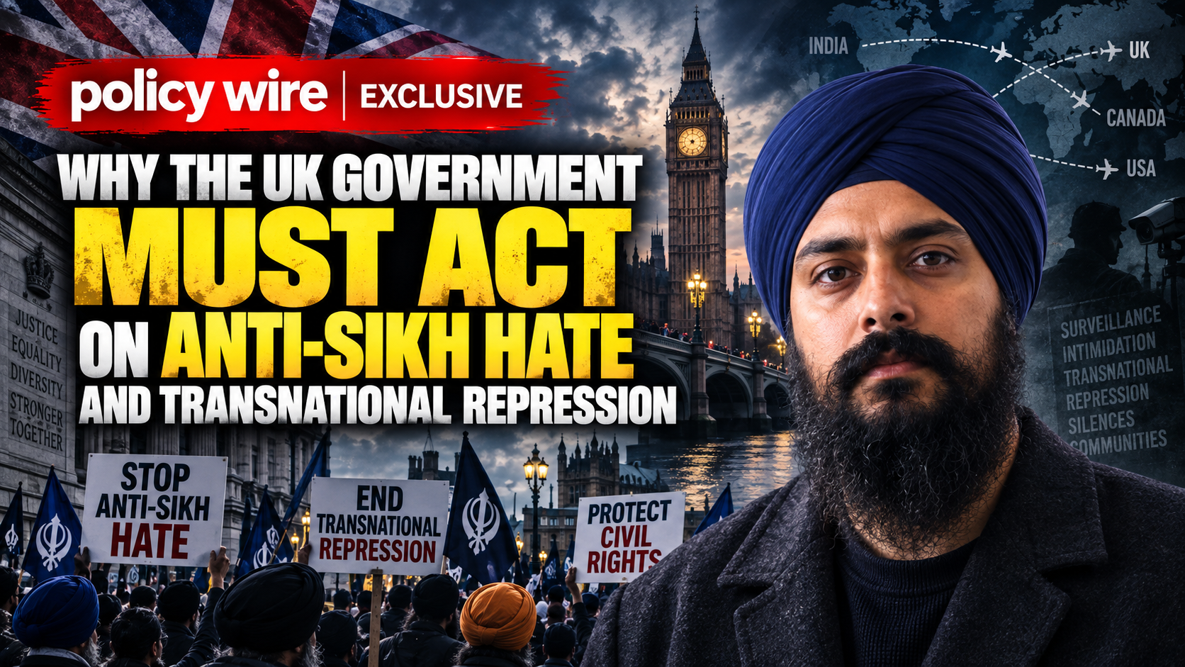 Why the UK Government Must Act on Anti Sikh Hate and Transnational Repression Why the UK Government Must Act on Anti Sikh Hate and Transnational Repression