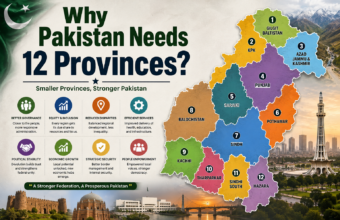 Why Pakistan Needs 12 Provinces? Why Pakistan Needs 12 Provinces?