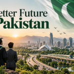 A Better Future for Pakistan