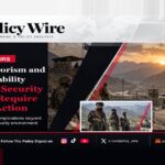 Counterterrorism and Regional Stability: Pakistan’s Security Concerns Require Concrete Action