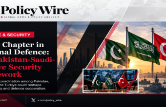 A New Chapter in Regional Defence: The Pakistan-Saudi-Türkiye Security Framework A New Chapter in Regional Defence: The Pakistan-Saudi-Türkiye Security Framework