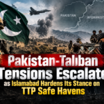 Pakistan-Taliban Tensions Escalate as Islamabad Hardens Its Stance on TTP Safe Havens Pakistan-Taliban Tensions Escalate as Islamabad Hardens Its Stance on TTP Safe Havens