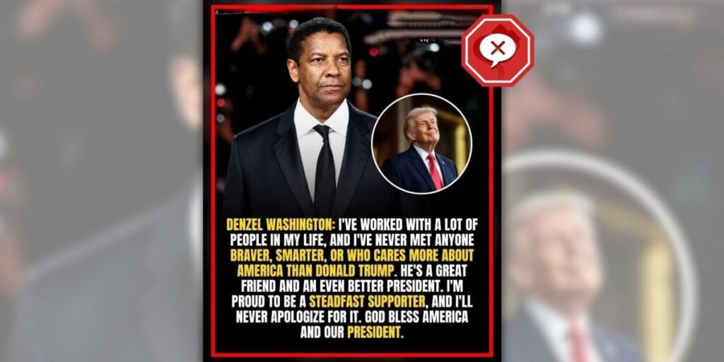 POLICY WIRE FACT CHECK: Did Denzel Washington say he’s ‘never met anyone braver, smarter’ than Trump? POLICY WIRE FACT CHECK: Did Denzel Washington say he’s ‘never met anyone braver, smarter’ than Trump?