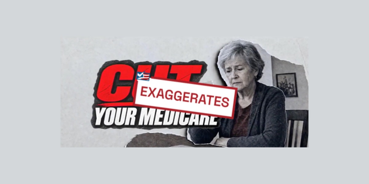 POLICY WIRE FACT CHECK: Democratic and Republican Ads Misrepresent Medicare Impact of ‘One Big Beautiful Bill Act’ POLICY WIRE FACT CHECK: Democratic and Republican Ads Misrepresent Medicare Impact of ‘One Big Beautiful Bill Act’